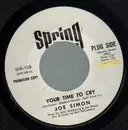 7inch Vinyl Single - Joe Simon - Your Time To Cry / I Love You More - Promo Copy