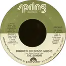 7inch Vinyl Single - Joe Simon - Hooked On Disco Music / I Still Love You