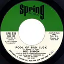 7inch Vinyl Single - Joe Simon - Pool Of Bad Luck / Glad To Be Your Lover