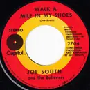 7inch Vinyl Single - Joe South And The Believers - Walk A Mile In My Shoes / Shelter