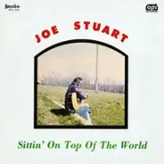 Joe Stuart - Sittin' On Top Of The World