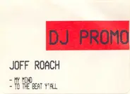 Joff Roach - My Mind / To The Beat Y'All