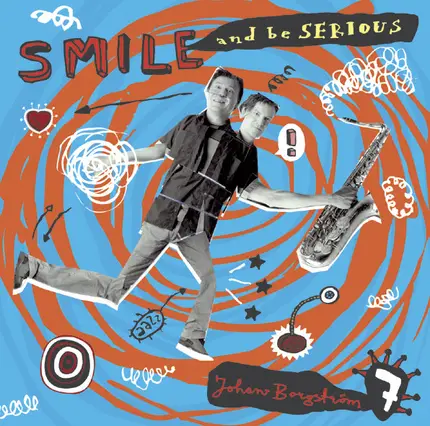 Johan Borgström Septet - Smile And Be Serious