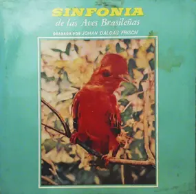 Johan Dalgas Frisch - Sinfonia Das Aves Brasileiras