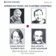 Johan Franco , Elizabeth Bell a.o. - American Music For Chamber Ensemble