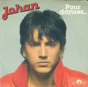 7inch Vinyl Single - Johan - Pour Danser...