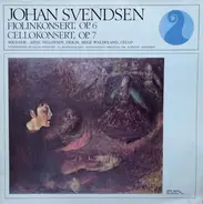 Svendsen - Fiolinkonsert Op. 6 / Cellokonsert Op. 7