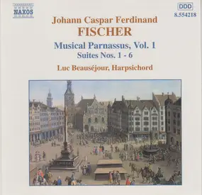 Johann Caspar Ferdinand Fischer - Musical Parnassus Vol. 1 - Suites Nos. 1-6