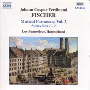 CD - Johann Caspar Ferdinand Fischer , Luc Beauséjour - Musical Parnassus Vol. 2 - Suites Nos 7-9