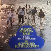 Double LP - J.C.  Bach / Die Schweizer Bläser-Solisten - Sechs Bläsersinfonien - Still Sealed / Gatefold
