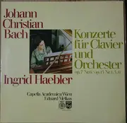 LP - Johann Christian Bach ; Ingrid Haebler , Capella Academica Wien , Eduard Melkus - Konzerte Für Clavier Und Orchester Op. 7 Nr. 6 / Op. 13 Nr. 1, 3, 6