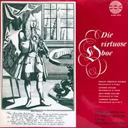 Fischer / Vivaldi /  Leclair / Albinoni - Die Virtuose Oboe