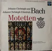 LP - Johann Christoph Bach und Johann Christoph Friedrich Bach - Marburger Bachchor Dirigent : Wolfram W - Motetten