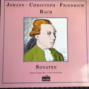 Johann Christoph Friedrich Bach - Sonaten