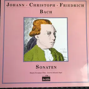 Johann Christoph Friedrich Bach - Sonaten