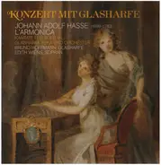 Johann Adolf Hasse - Konzert mit Glasharfe,, Bruno Hoffmann, Edith Wiens