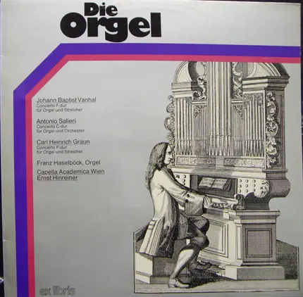 Vanhal, Salieri , Graun - Die Orgel