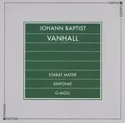 Johann Baptist Vanhal - Stabat Mater - Sinfonie G-Moll