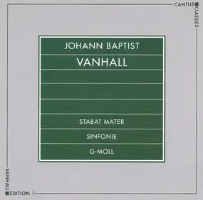 Johann Baptist Vanhal - Stabat Mater - Sinfonie G-Moll