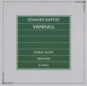 Johann Baptist Vanhal - Stabat Mater - Sinfonie G-Moll