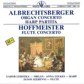 Hoffmeister - Organ Concerto, Harp Partita / Flute Concerto