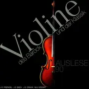 LP - Johann Georg Pisendel , Johann Sebastian Bach , Johann Gottlieb Graun , Wolfgang Amadeus Mozart - Violine des Barock und der Klassik - still  sealed