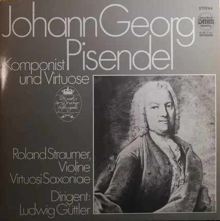 Johann Georg Pisendel / Georg Philipp Telemann - Roland Straumer , Virtuosi Saxoniae Dirigent: Ludw - Johann Georg Pisendel - Komponist Und Virtuose