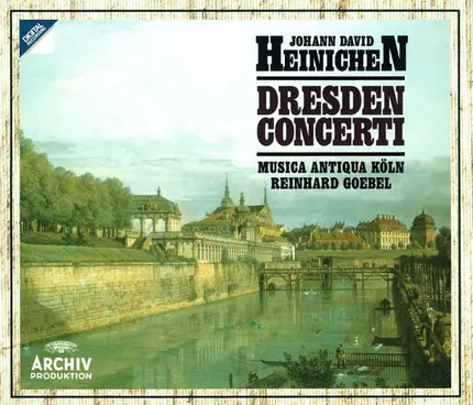 Johann David Heinichen - Dresden Concerti