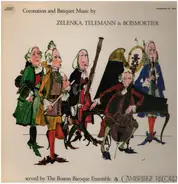 Johann Dismas Zelenka / Telemann / Joseph Bodin de Boismortier - Coronation And Banquet Music