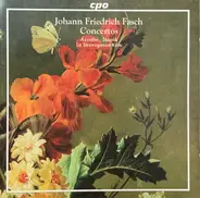 Johann Friedrich Fasch - Overture & 5 Concertos
