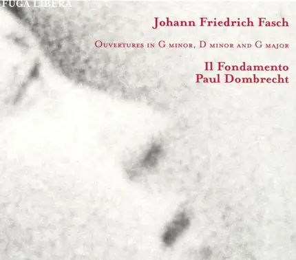 Fasch - Ouvertures In G Minor, D Minor And G Major