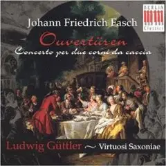 Johann Friedrich Fasch - Ouvertüren und Concerto