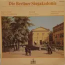 LP - Johann Friedrich Reichardt , Carl Friedrich Zelter , Felix Mendelssohn-Bartholdy - Berliner Singaka - Miltons Morgengesang / Johanna Sebus / Magnificat