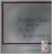 Reichhardt / Mendelssohn / Pepping a.o. - Singen heißt verstehen - Berliner Chöre singen Berliner Komponisten