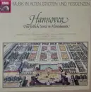 LP - Johann Heinrich Schmelzer / Antonio Sartorio / Jean-Baptiste Lully / Agostino Steffani / Georg Frie - Hannover - Eine Festliche Soirée In Herrenhausen - Gatefold