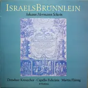 LP - Johann Hermann Schein , Dresdner Kreuzchor , Capella Fidicinia , Martin Flämig - Israels Brünnlein