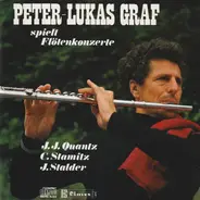 Quantz / Stamitz / Stalder - Peter-Lukas Graf Spielt Flötenkonzerte