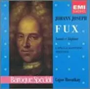 Johann Joseph Fux / Capella Agostino Steffani , Lajos Rovátkay - Sonate E Sinfonie