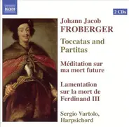 Froberger - Toccatas And Partitas