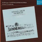 Johann Jakob Froberger - Werke Für Cembalo / Works For Harpsichord
