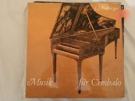 Johann Jakob Froberger , Gustav Leonhardt - Musik Für Cembalo
