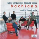 CD - Johann Ludwig Bach , Heinrich Bach , Johann Christoph Bach , Cyriacus Wilche , Johann Sebastian Bac - Bachiana. Music By The Bach Family