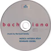 CD - Johann Ludwig Bach , Heinrich Bach , Johann Christoph Bach , Cyriacus Wilche , Johann Sebastian Bac - Bachiana. Music By The Bach Family