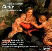Johann Melchior Gletle - Musica Fiorita , Susanne Rydén , Ulrich Messthaler , Daniela Dolci - Celebremus Cum Gaudio