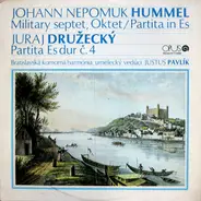 Hummel / Družecký - Military Septet, Oktet / Partita In Es