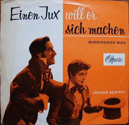 Johann Nestroy - Einen Jux Will Er Sich Machen