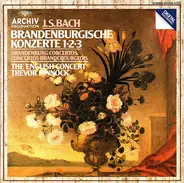 Bach - Brandenburgische Konzerte 1•2•3 = Brandenburg Concertos = Concertos Brandebourgeois