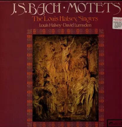 Johann Sebastian Bach - The Louis Halsey Singers , Louis Halsey • David Lumsden - Motets
