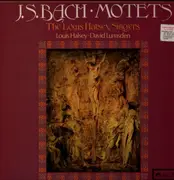 Double LP - Johann Sebastian Bach - The Louis Halsey Singers , Louis Halsey • David Lumsden - Motets
