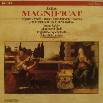 Johann Sebastian Bach - The Monteverdi Choir , The English Baroque Soloists , John Eliot Gardiner , - Magnificat / 'Jauchzet Gott In Allen Landen'